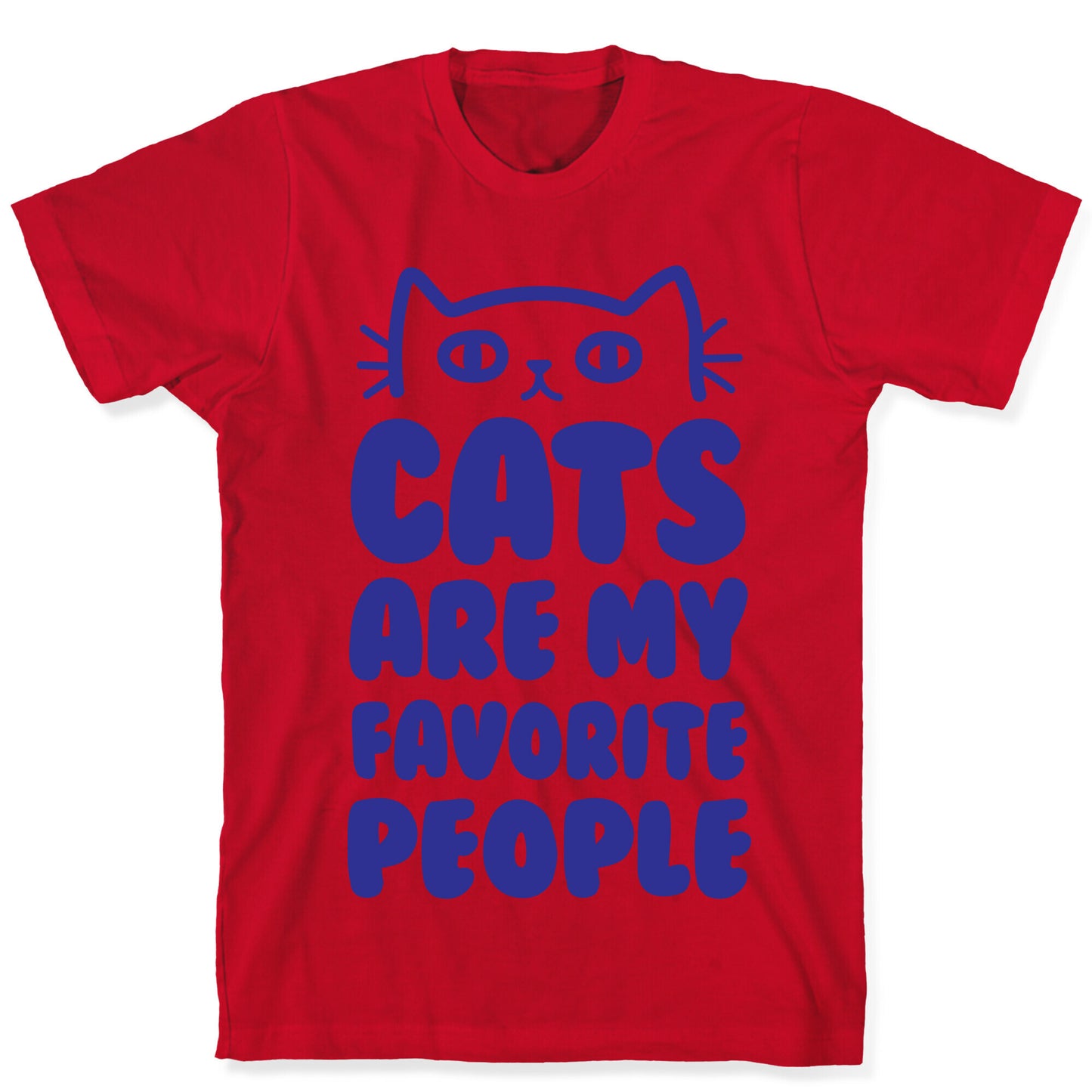 Cats Are My Favorite People T-Shirt
