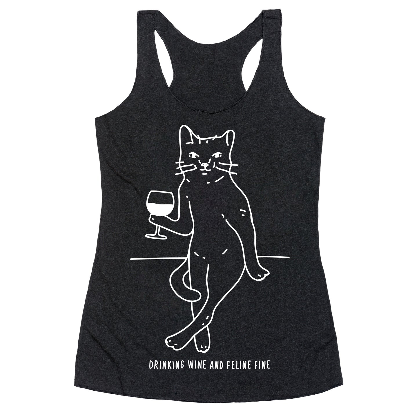 Drinking Wine And Feline Fine Racerback Tank