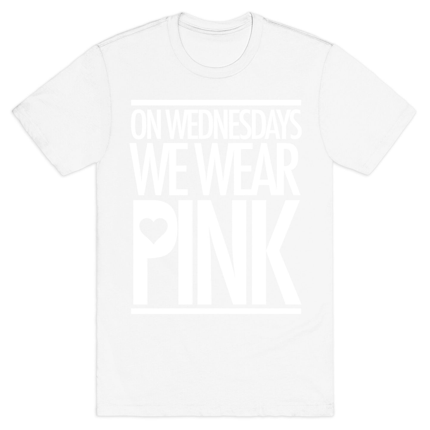 On Wednesdays We Wear Pink T-Shirt