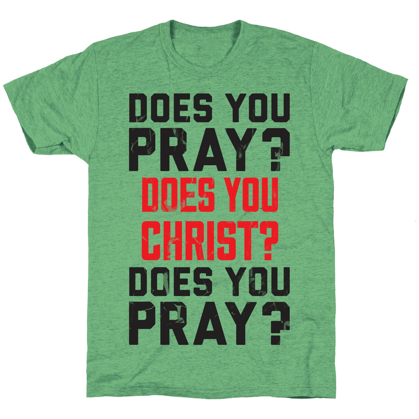 Does You Pray Unisex Triblend Tee