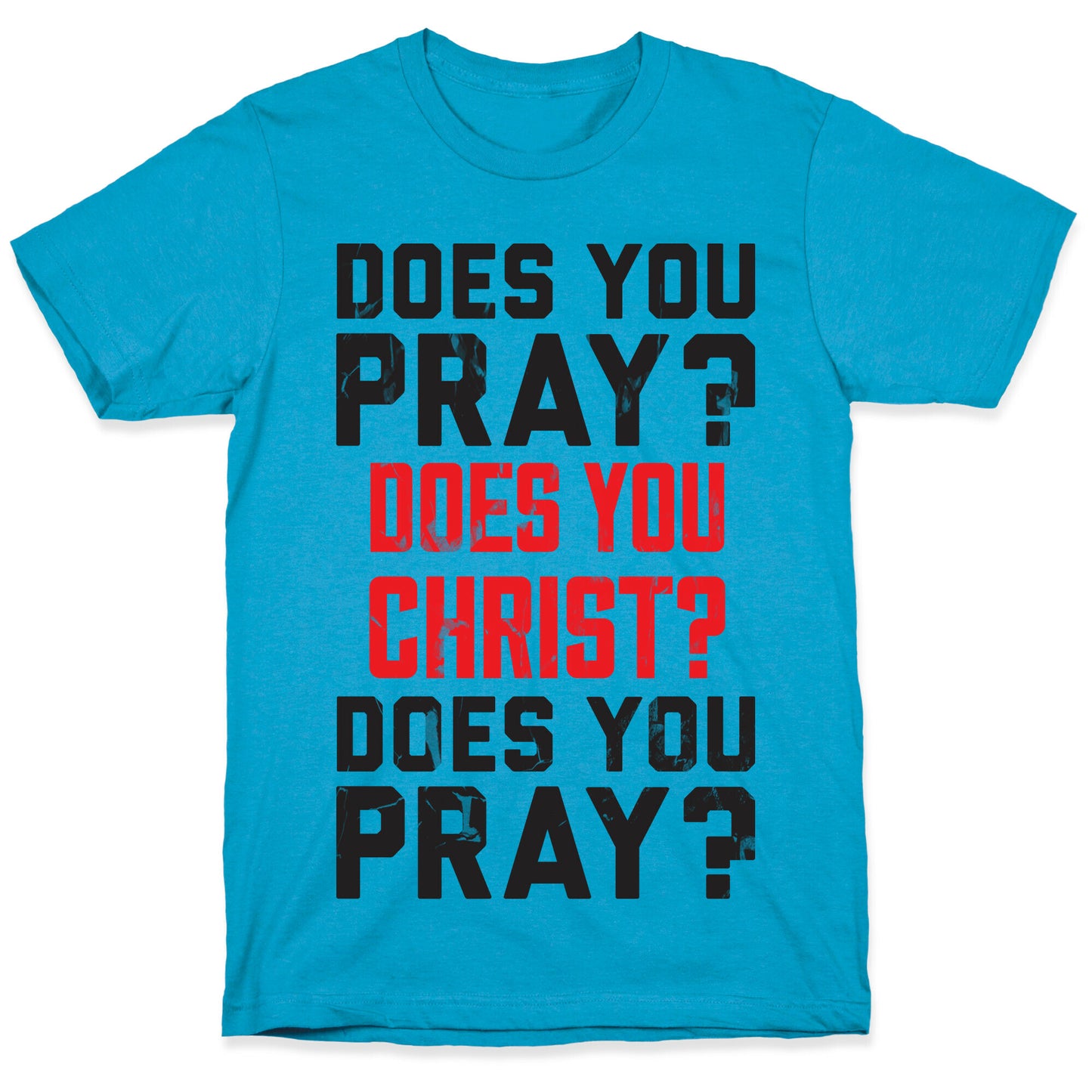 Does You Pray Unisex Triblend Tee