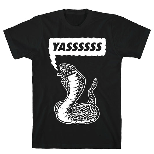 Yasssssss (Cobra) T-Shirt