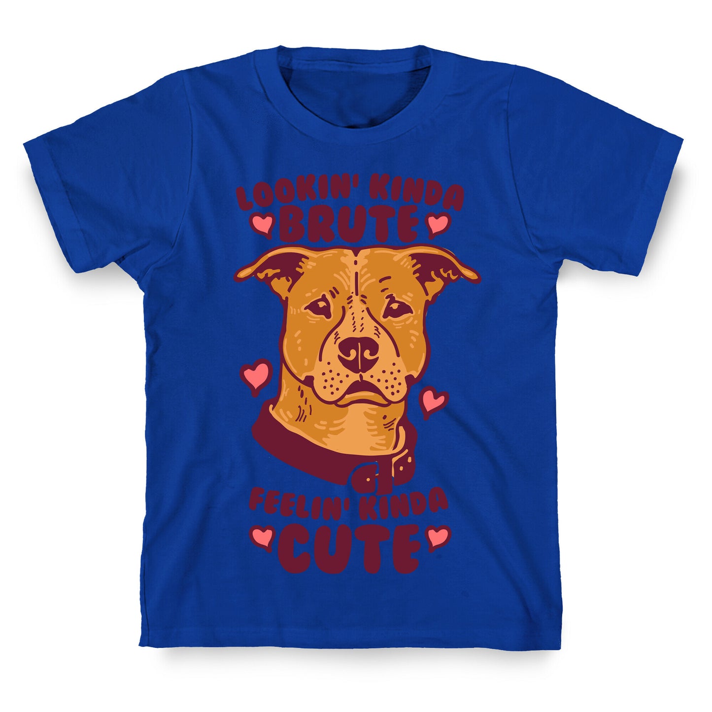 Lookin' Kinda Brute Feelin' Kinda Cute T-Shirt