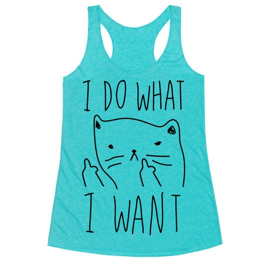 I Do What I Want Cat Racerback Tank