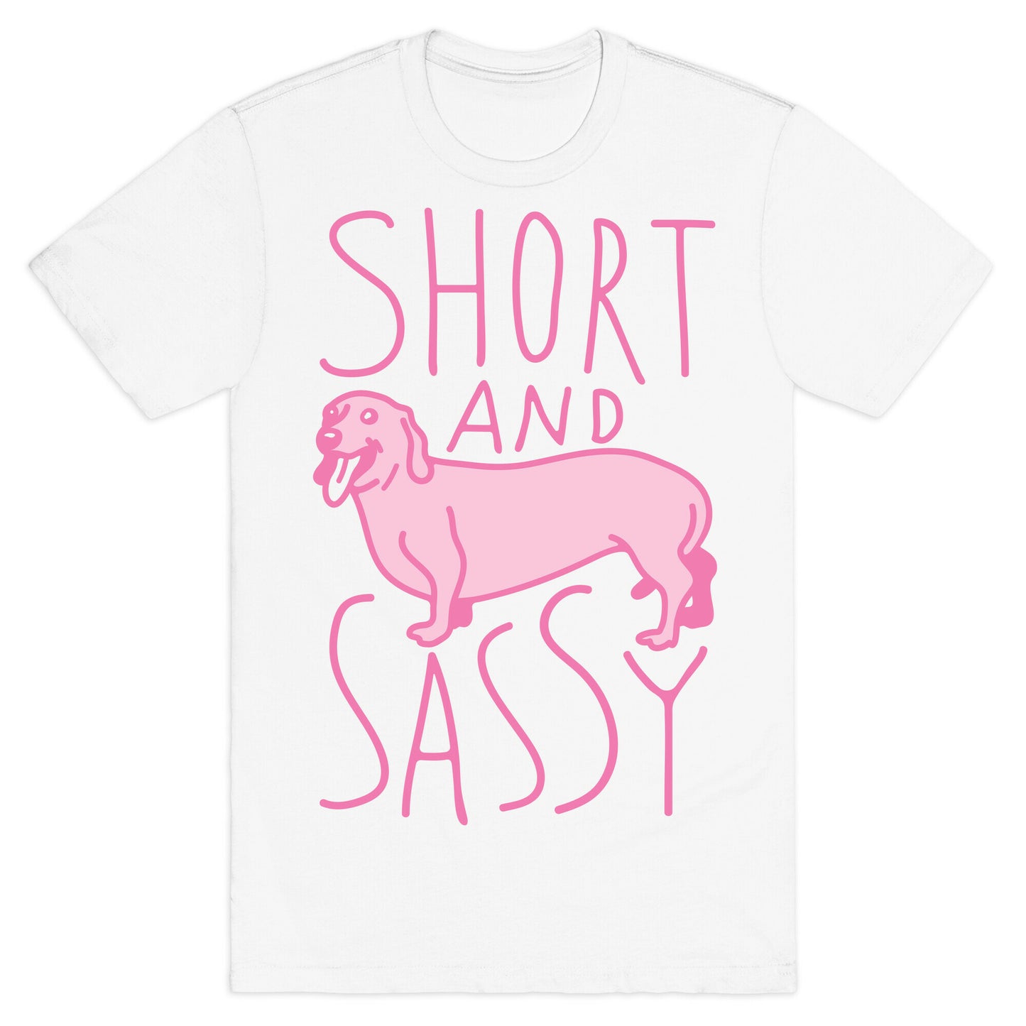 Short And Sassy Dachshund T-Shirt