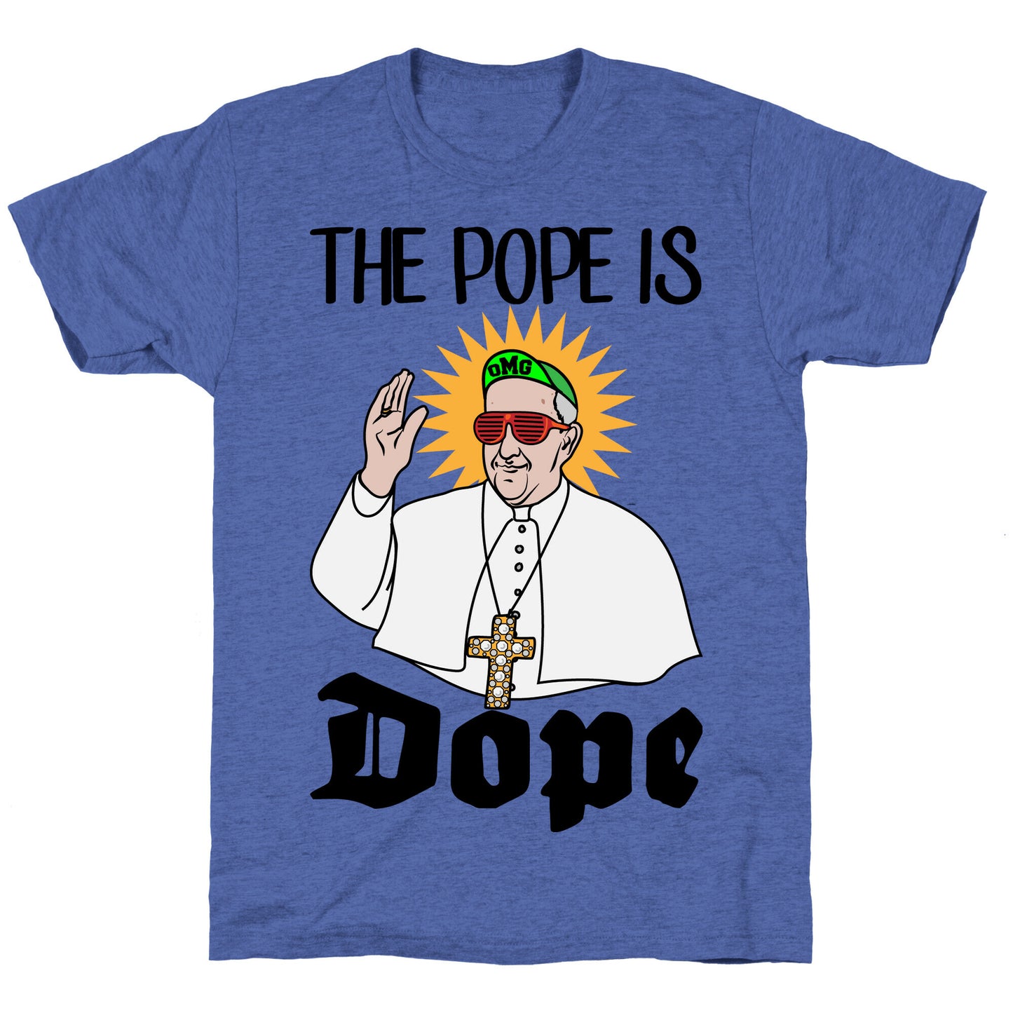 The Pope is Dope Unisex Triblend Tee