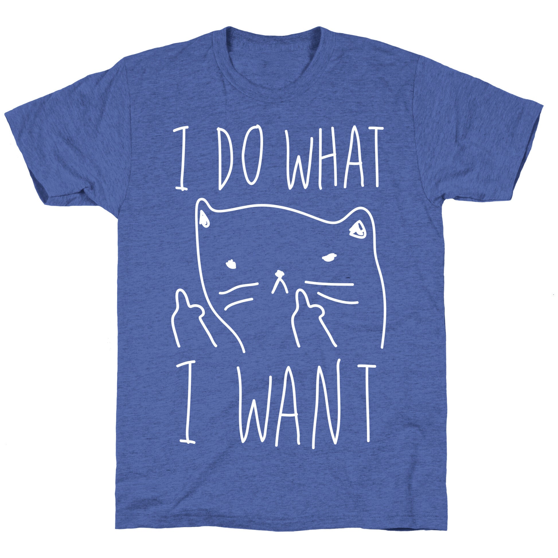 I Do What I Want Cat Unisex Triblend Tee