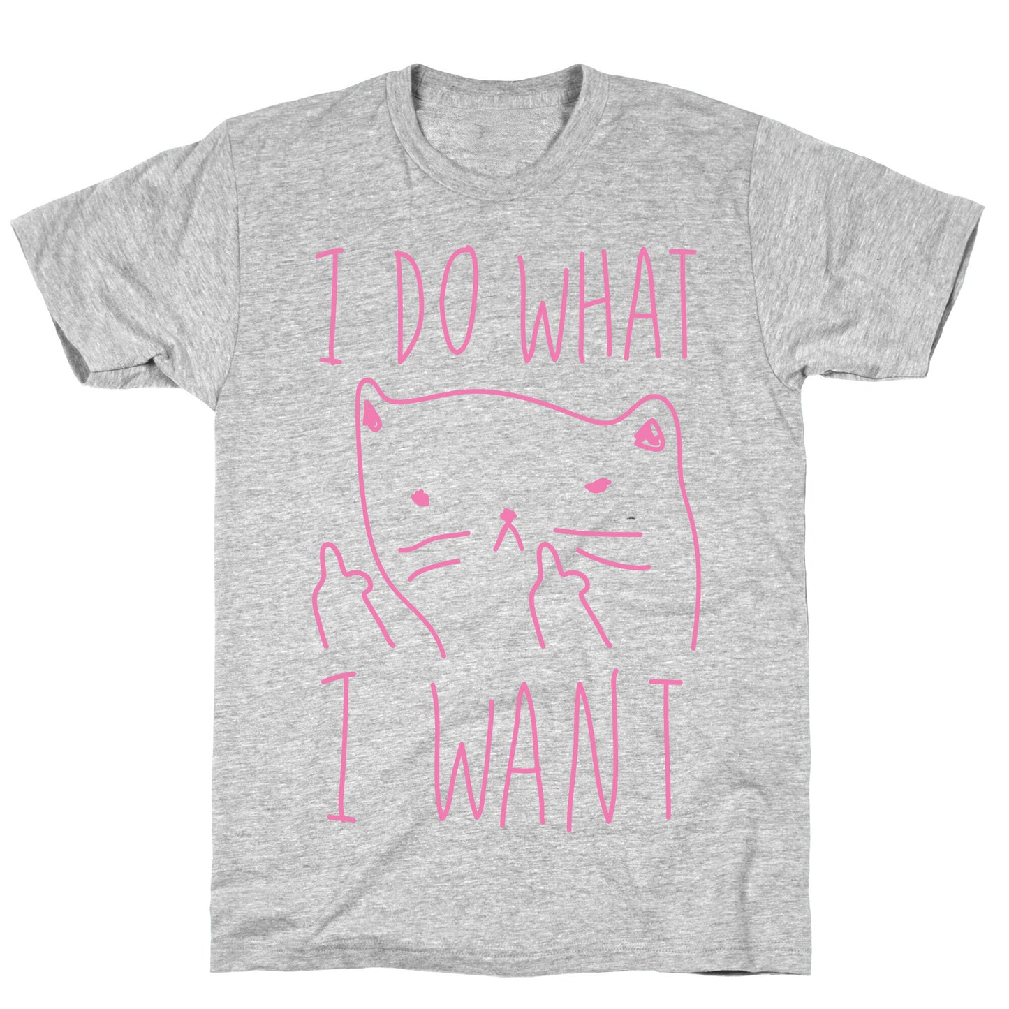I Do What I Want Cat T-Shirt