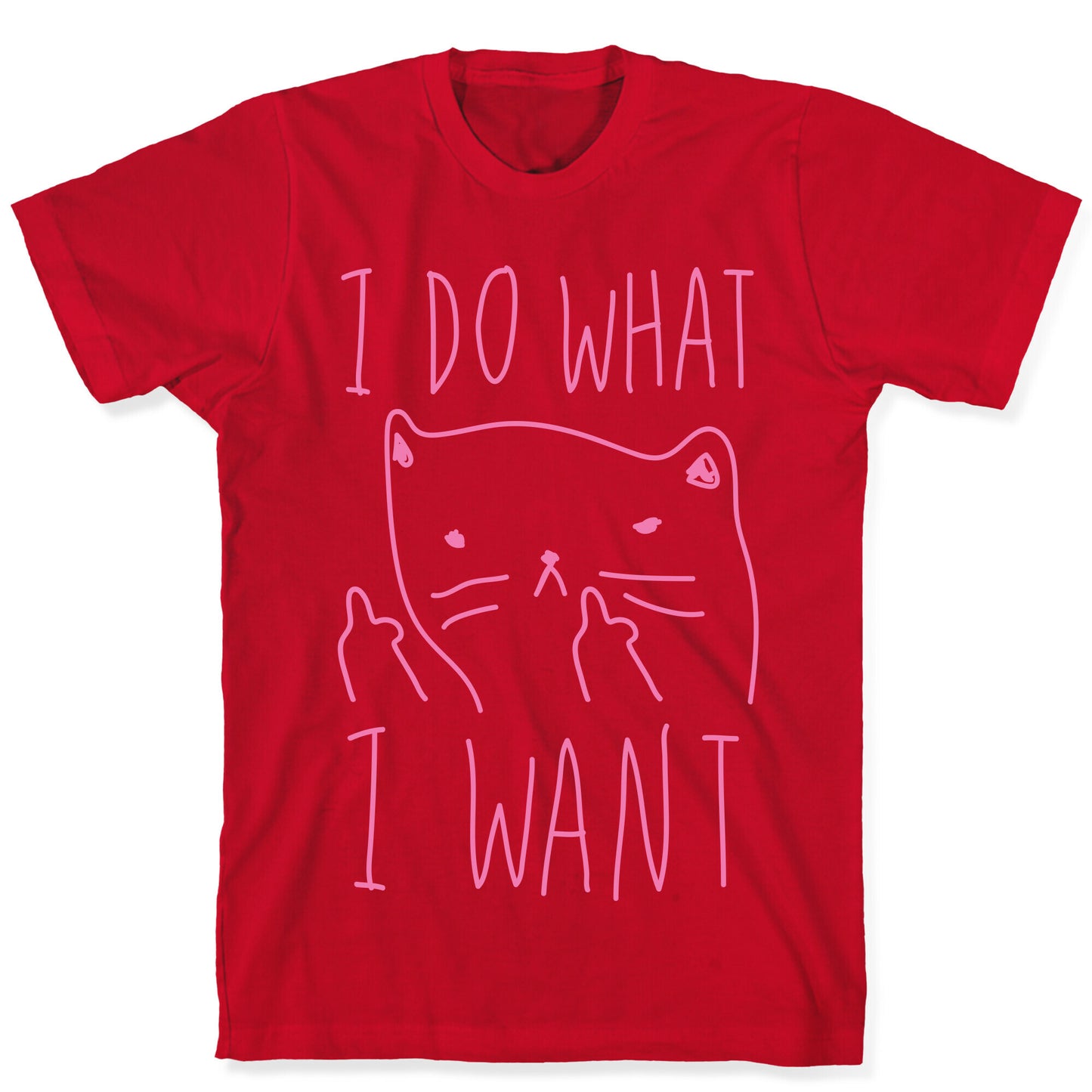 I Do What I Want Cat T-Shirt