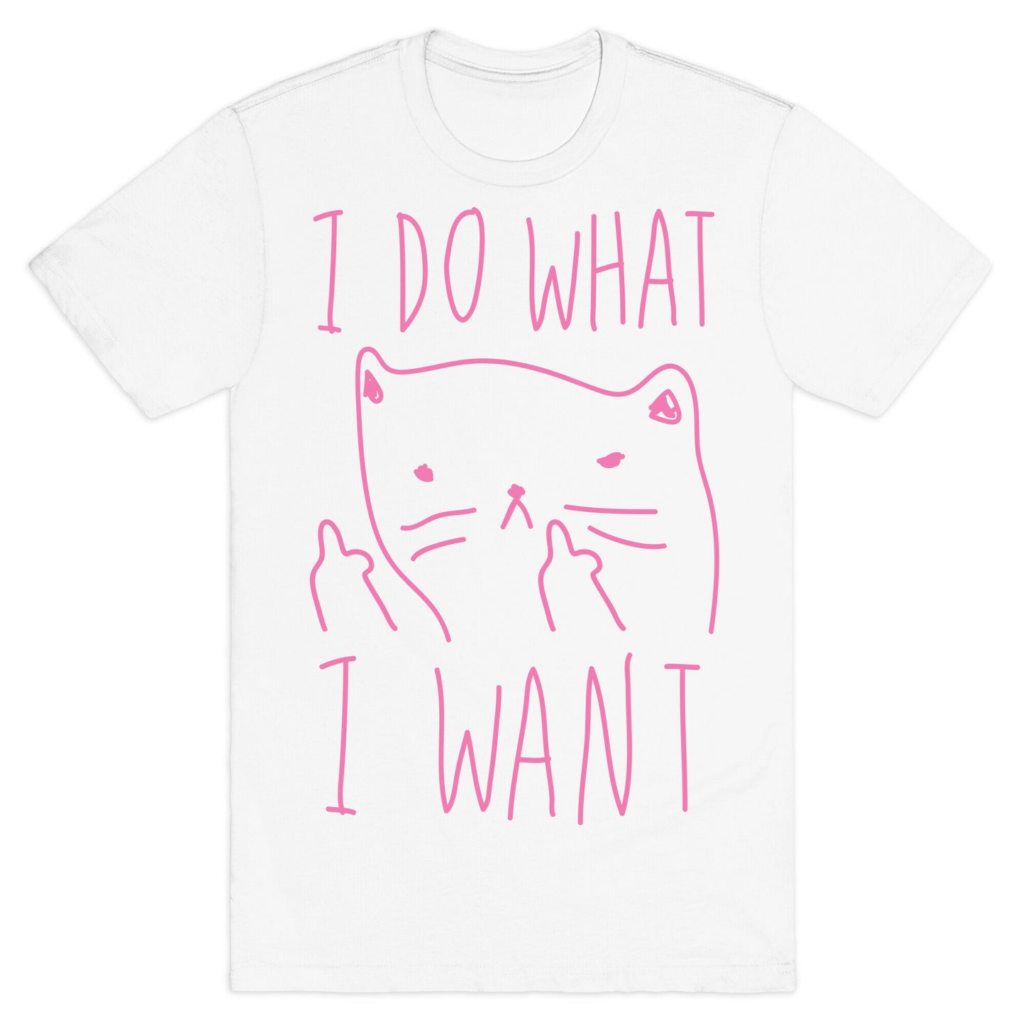 I Do What I Want Cat T-Shirt