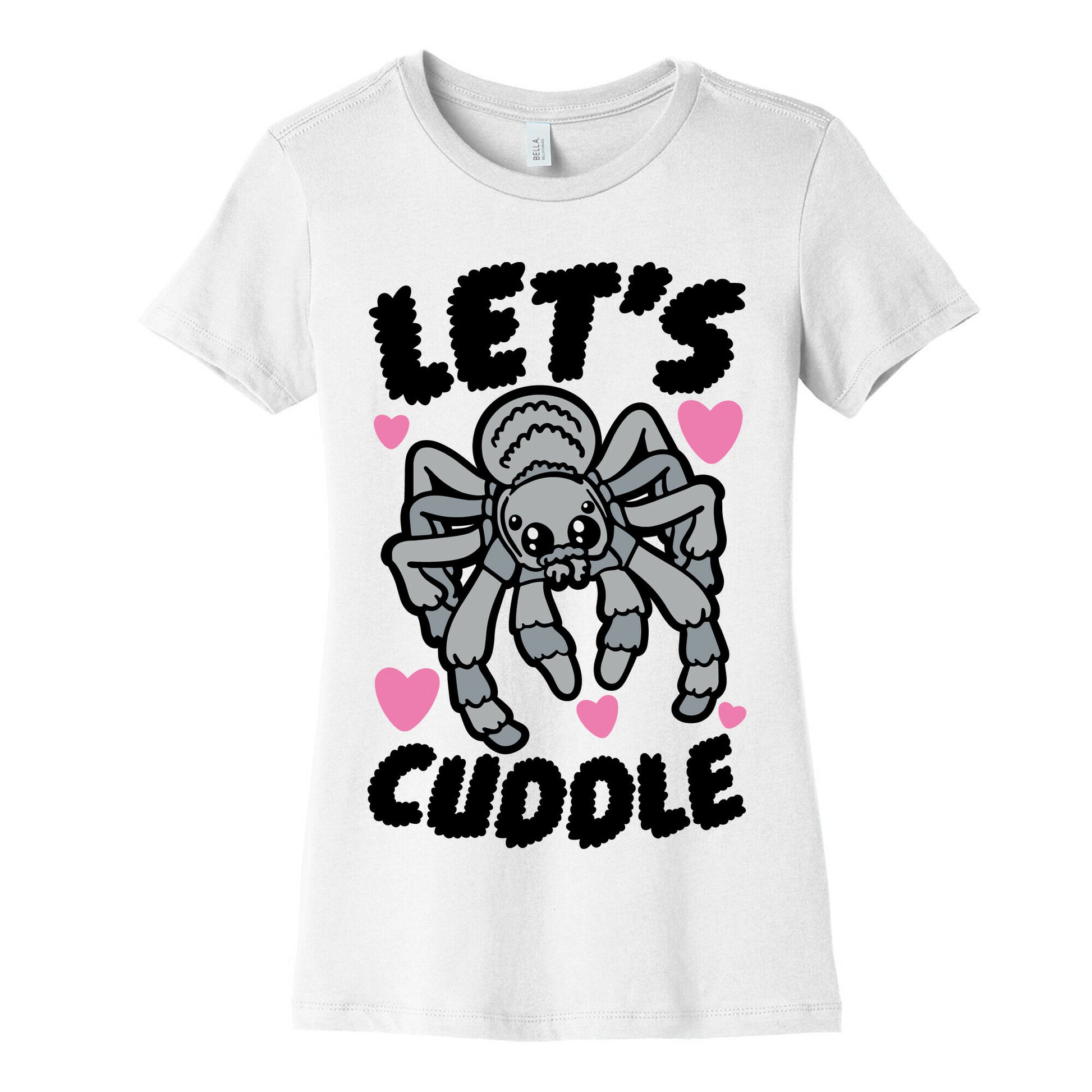 Let's Cuddle Tarantula Women's Cotton Tee