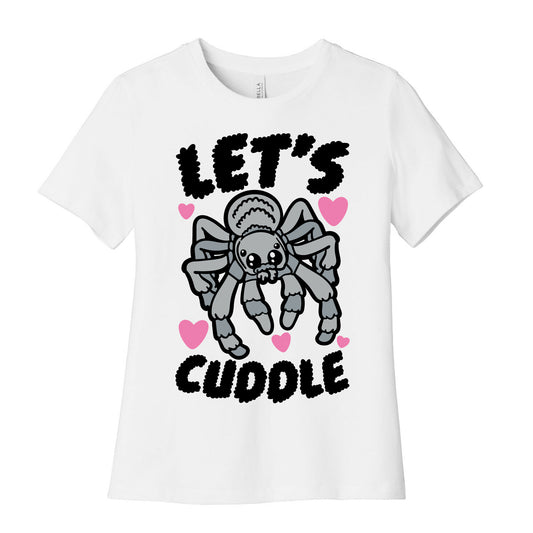 Let's Cuddle Tarantula Women's Cotton Tee