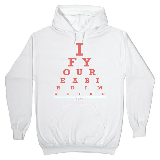 If You're a Bird I'm a Bird Hoodie