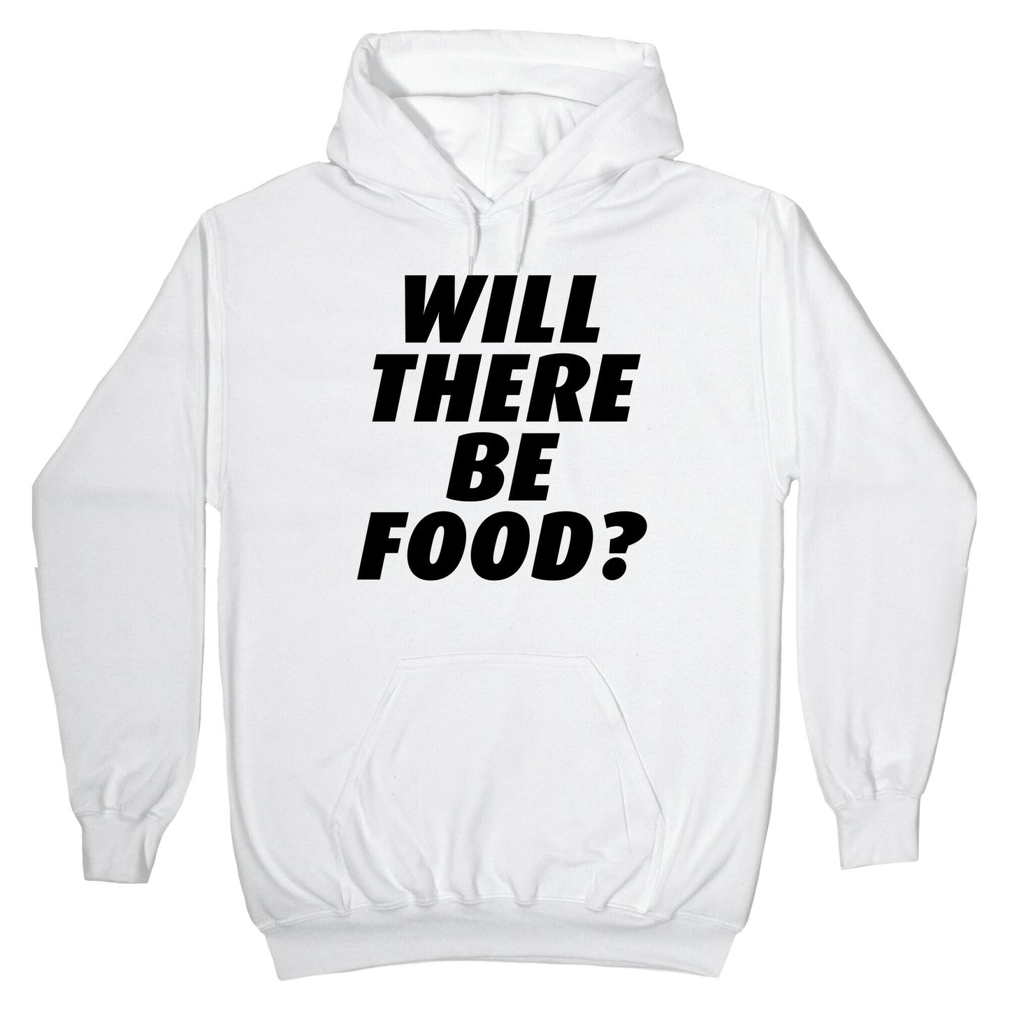 Will There Be Food? Hoodie