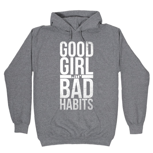 Good Girl with Bad Habits Hoodie