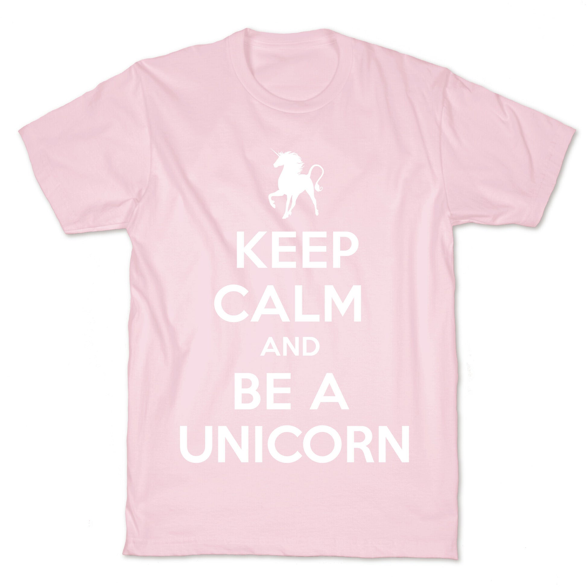 Keep Calm and Be a Unicorn T-Shirt