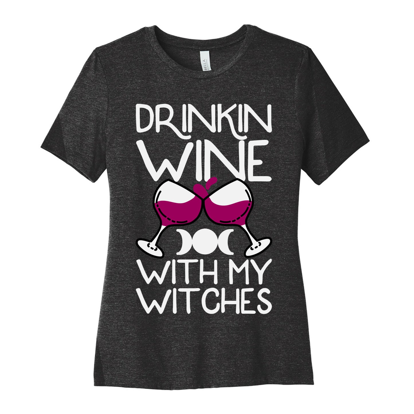 Drinkin Wine With My Witches Women's Cotton Tee