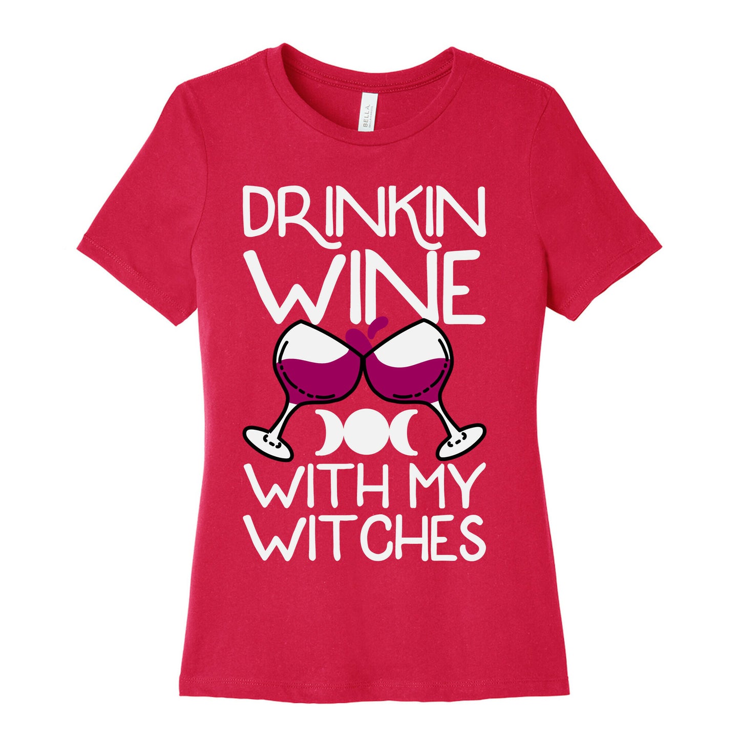 Drinkin Wine With My Witches Women's Cotton Tee