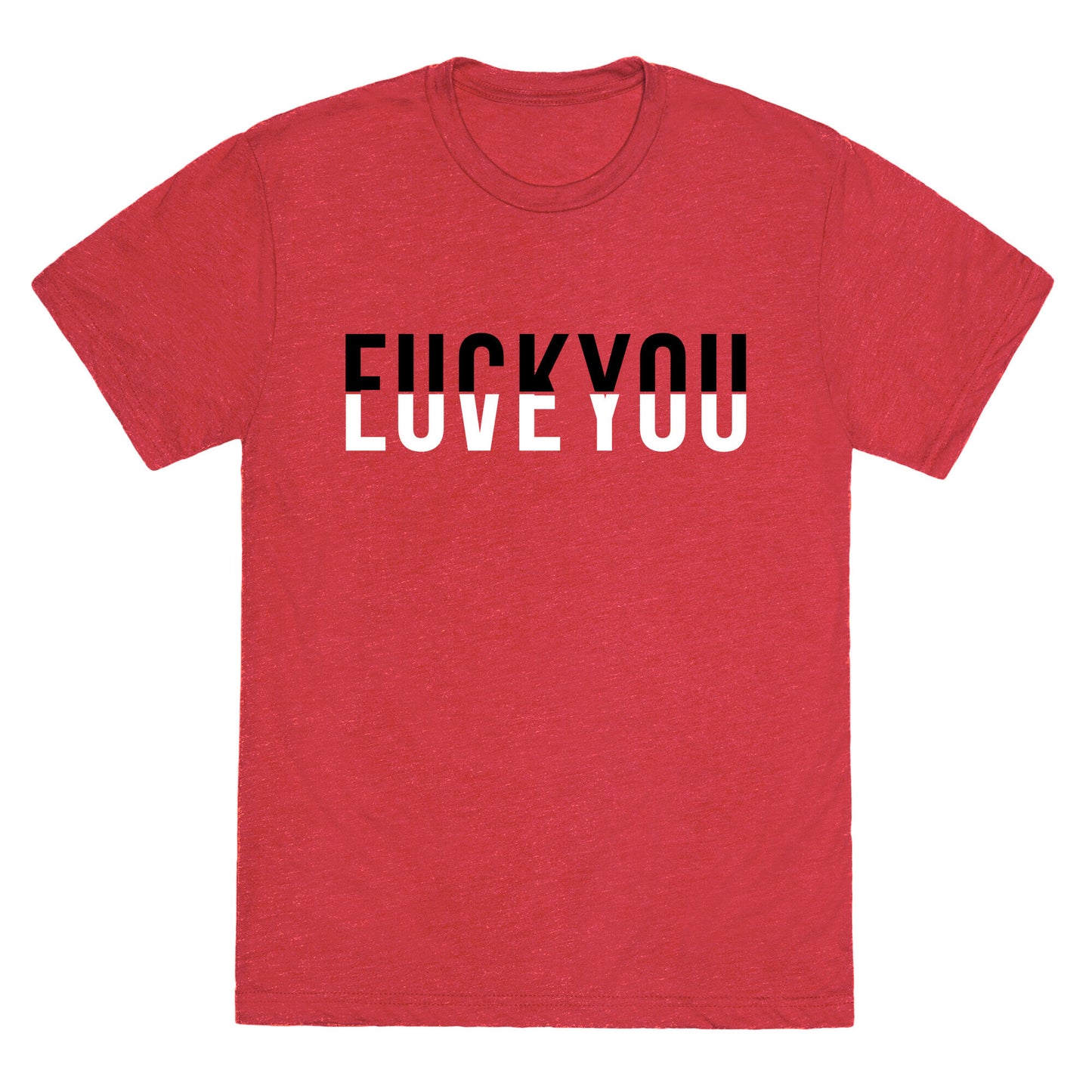 Fuck You, Love You Unisex Triblend Tee