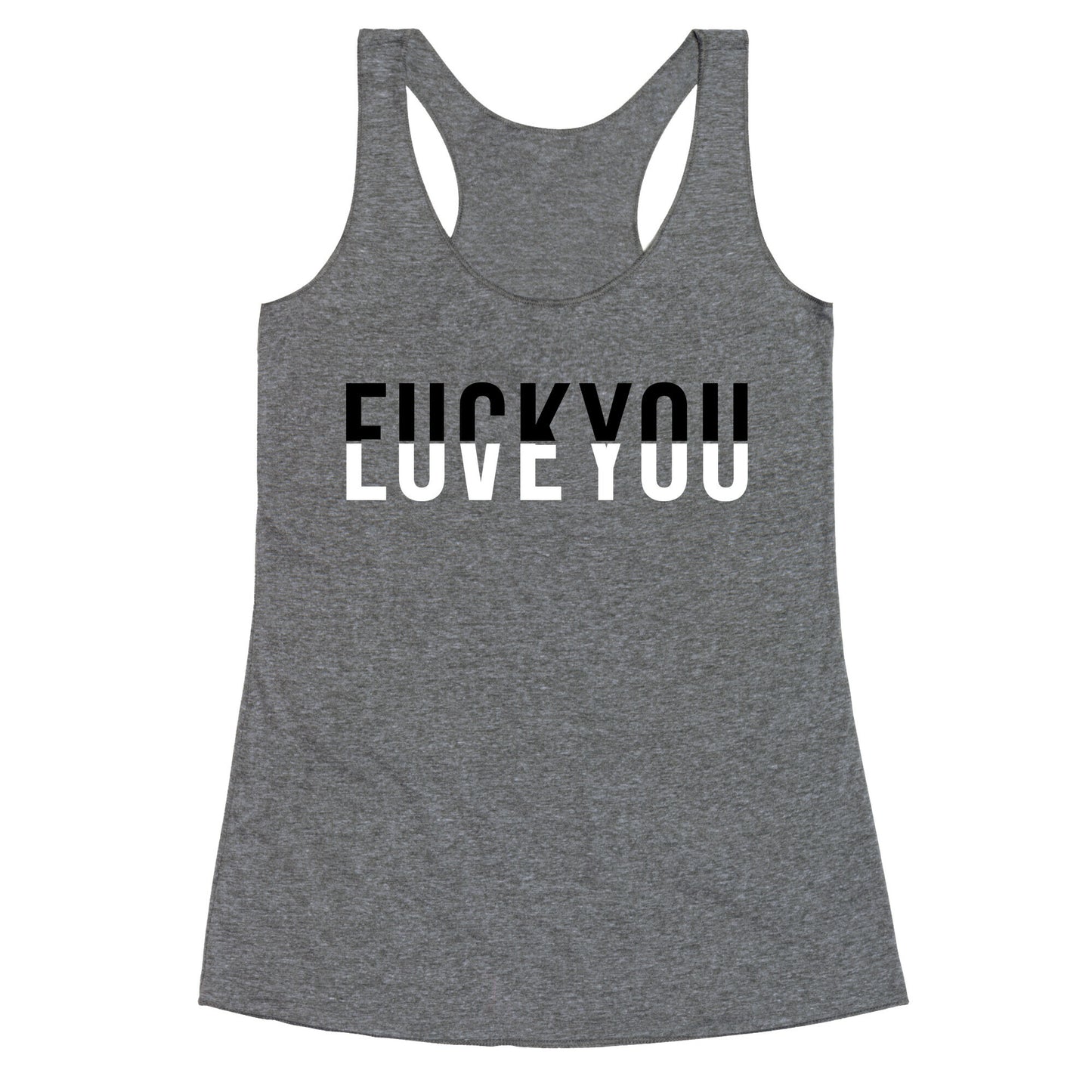 Fuck You, Love You Racerback Tank