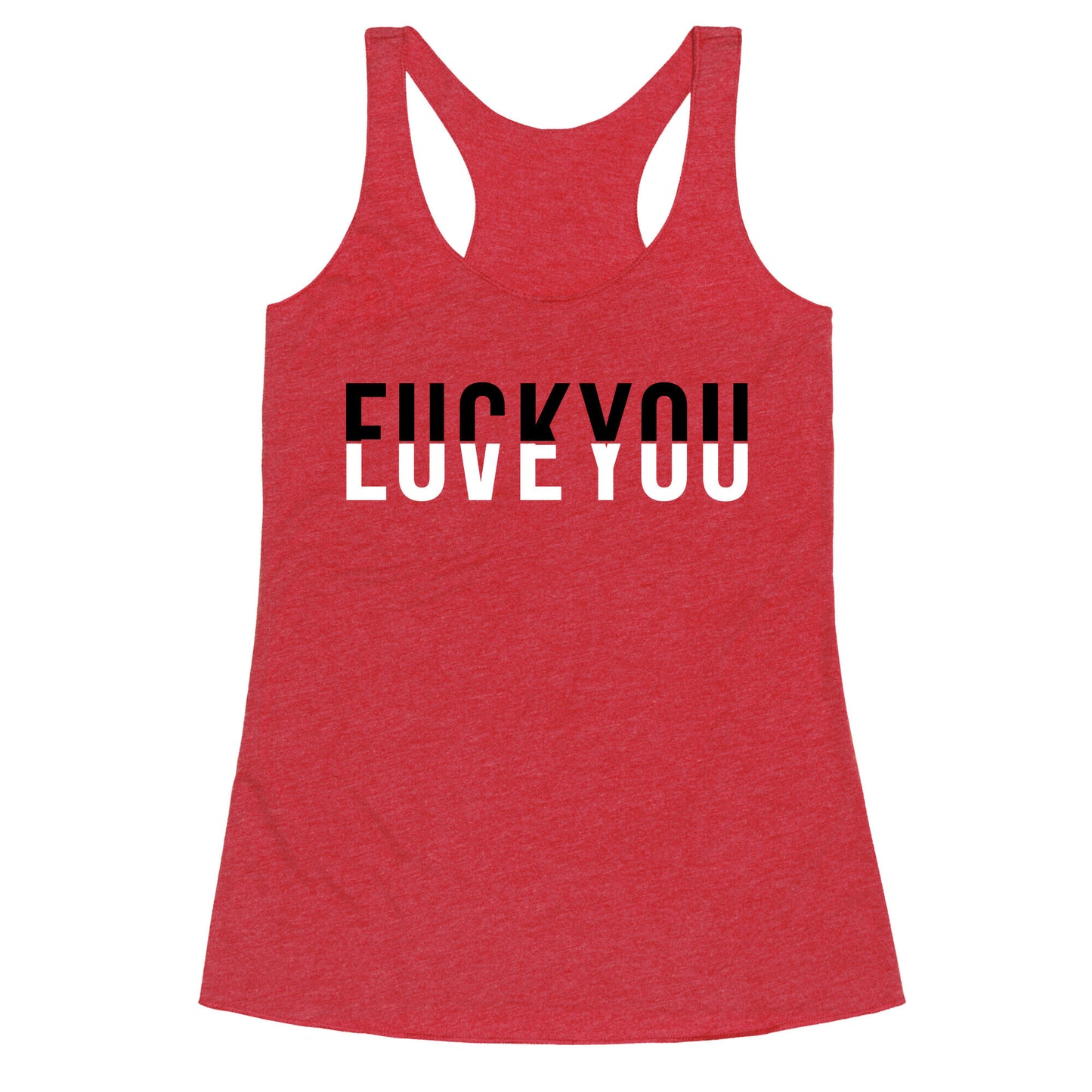 Fuck You, Love You Racerback Tank