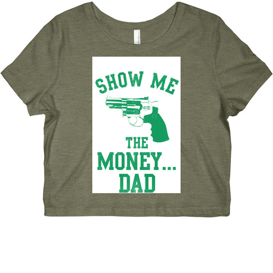 Show me the Money...Dad Graphic Baby Tee
