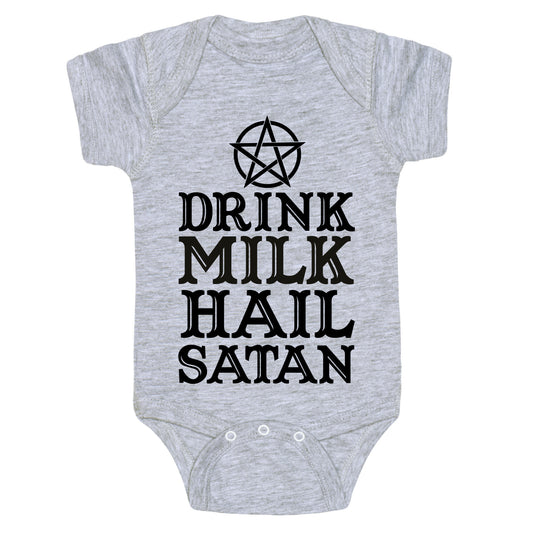Drink Milk Hail Satan Baby One Piece