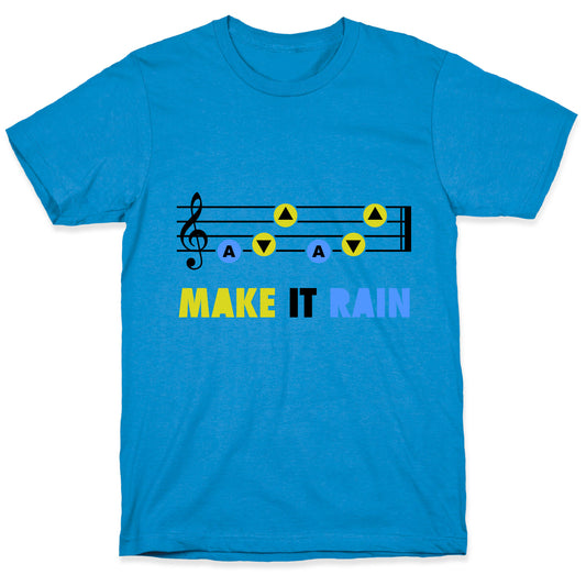Make It Rain (Song Of Storms) T-Shirt