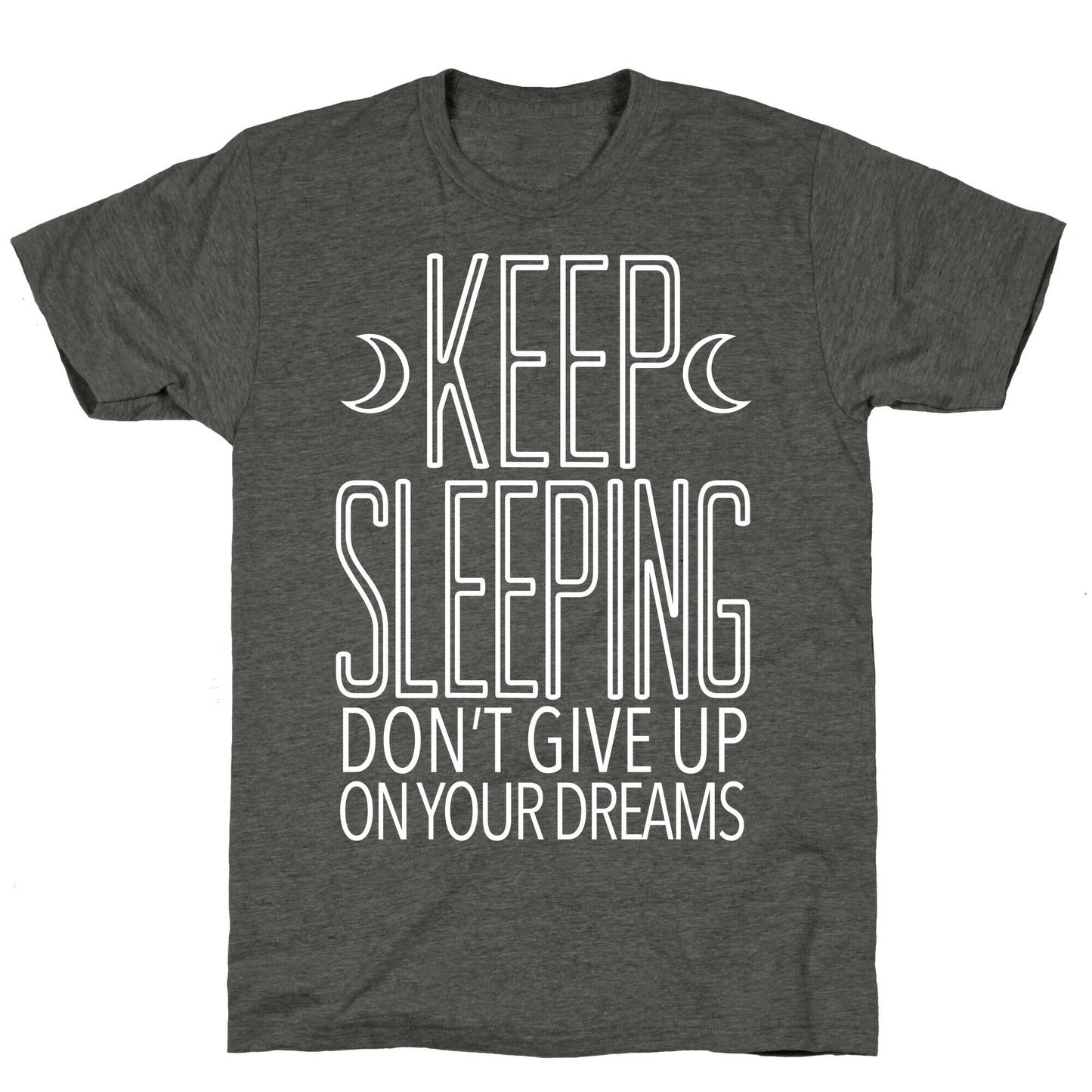 Keep Sleeping Unisex Triblend Tee