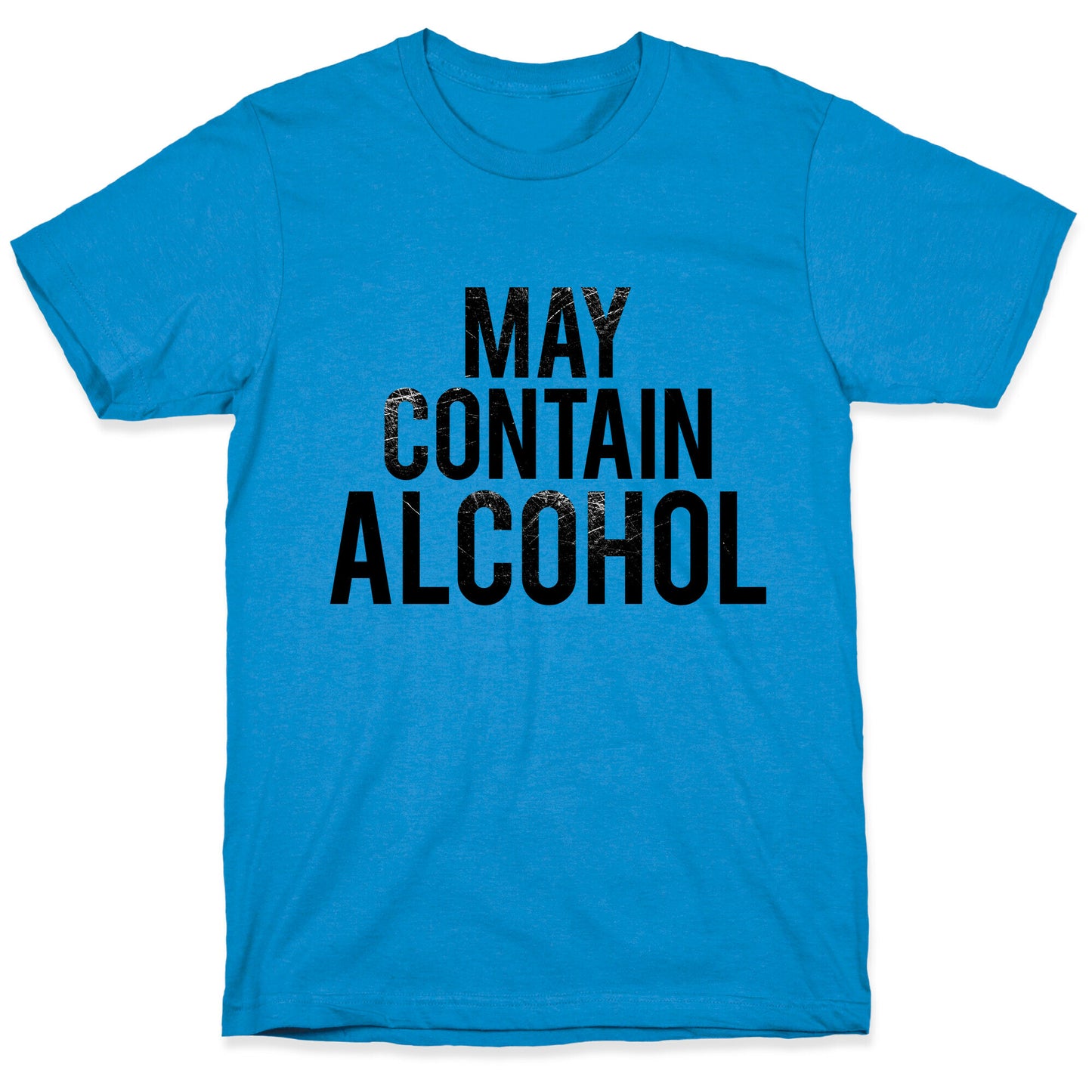 May Contain Alcohol T-Shirt