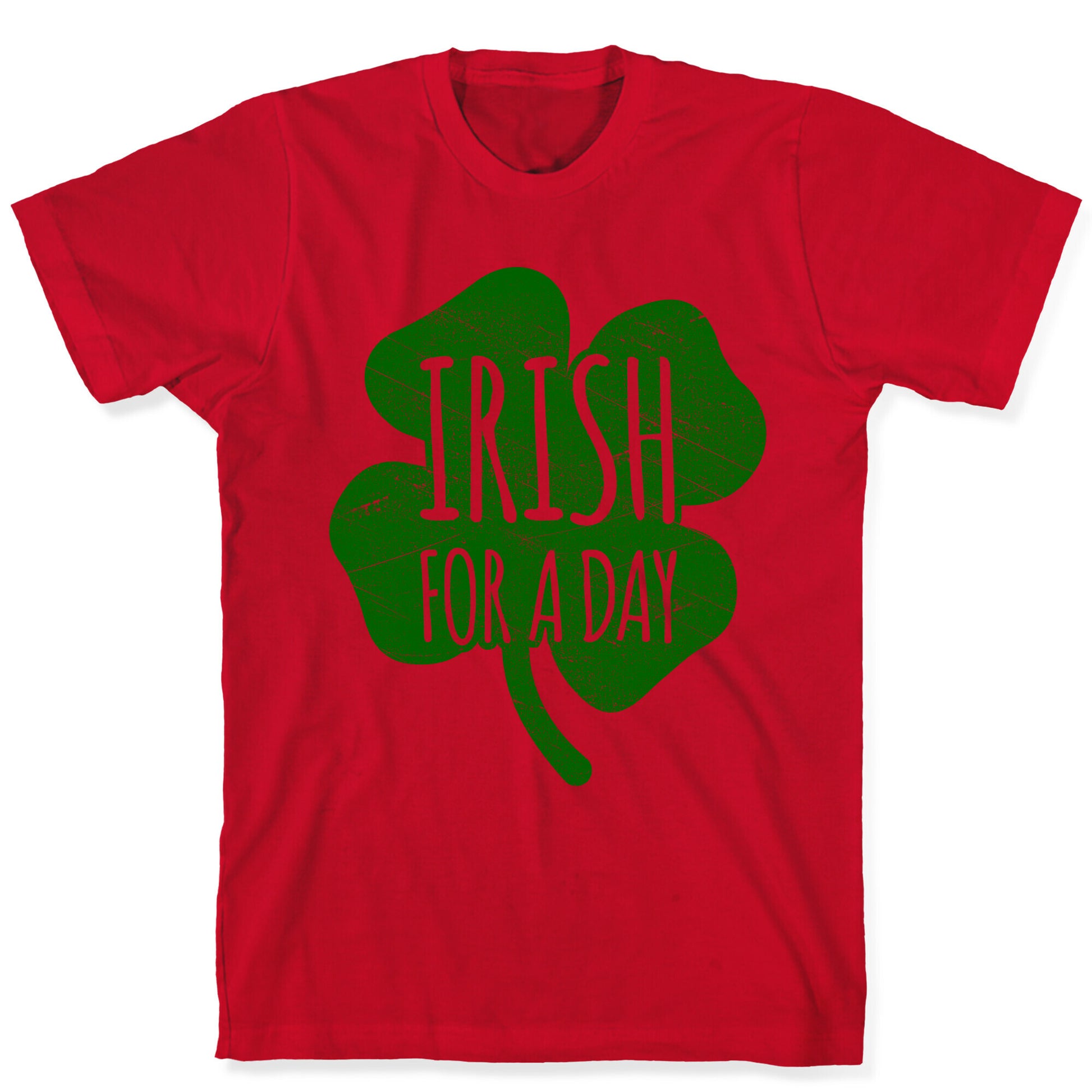 Irish For A Day T-Shirt