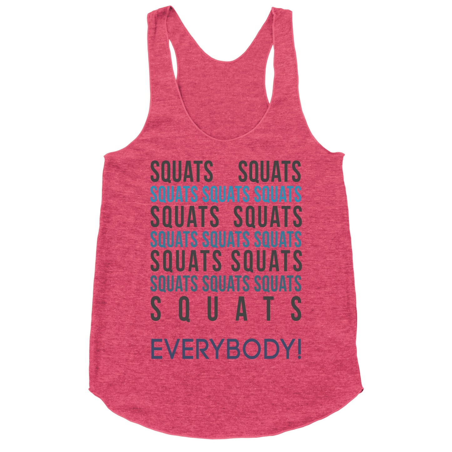 Squats Squats Squats Squats Squats Racerback Tank
