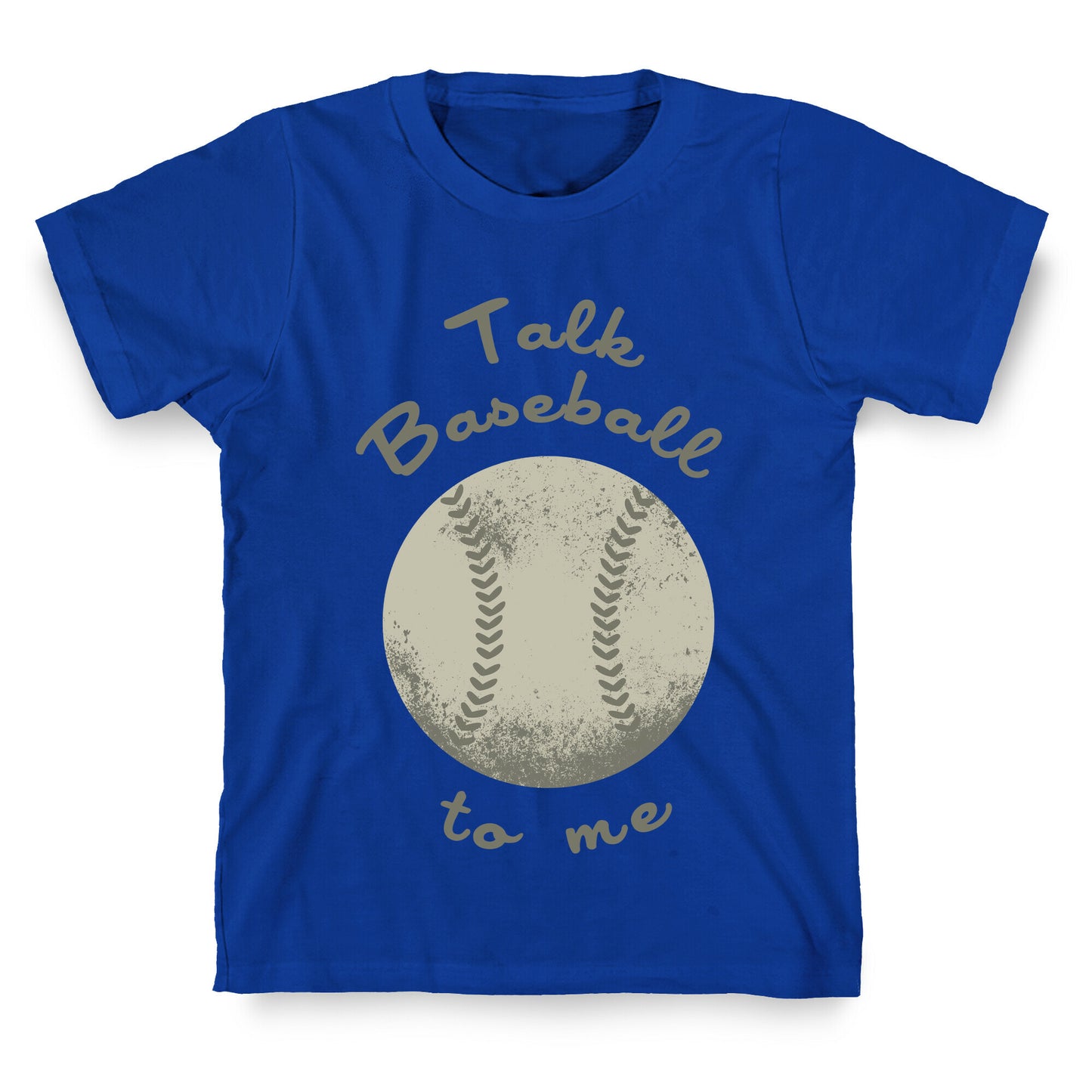 Talk Baseball To Me T-Shirt