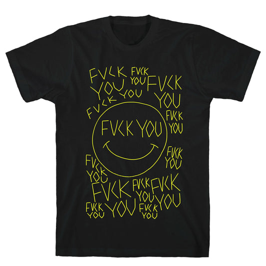 Fuck You Face T-Shirt