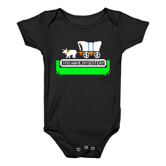 Oregon Trail: You have dysentery! Baby One Piece