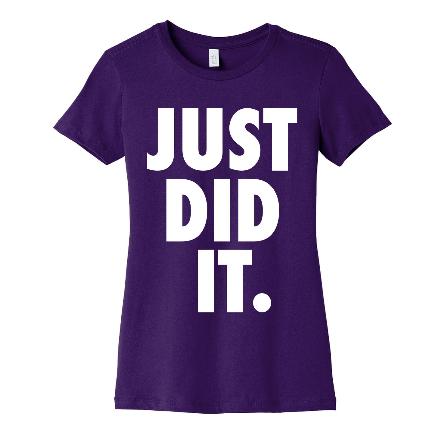 Just Did It Women's Cotton Tee