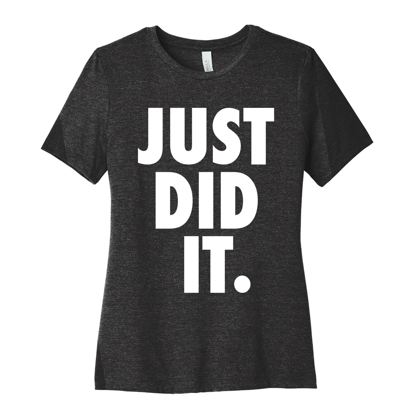 Just Did It Women's Cotton Tee
