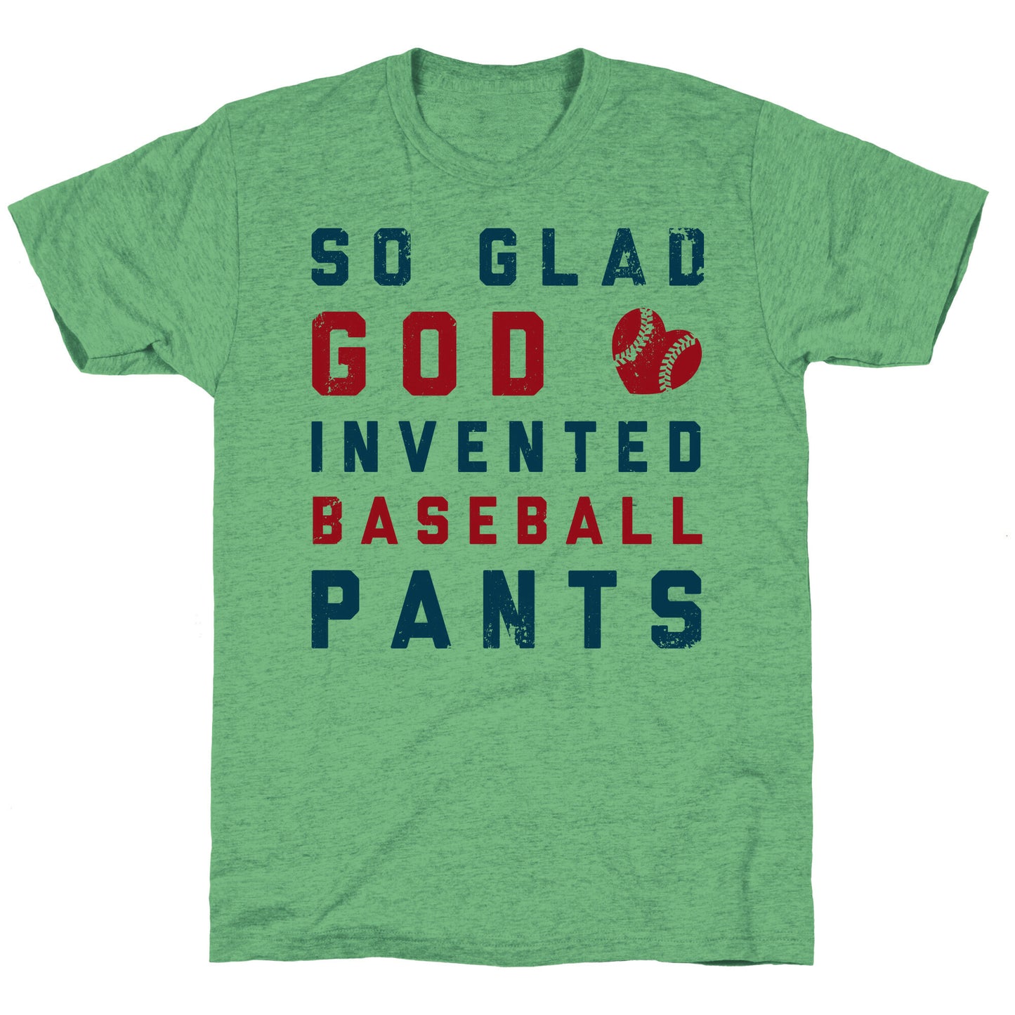 So Glad God Invented Baseball Pants Unisex Triblend Tee