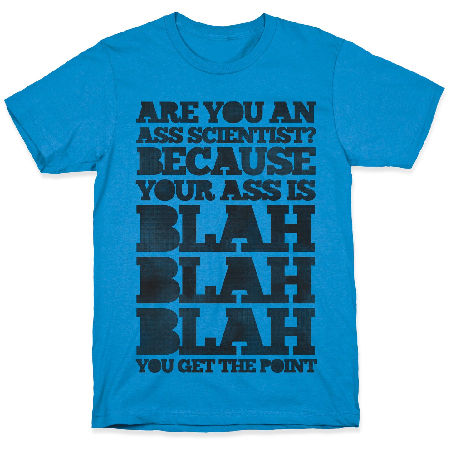 Are You An Ass Scientist T-Shirt