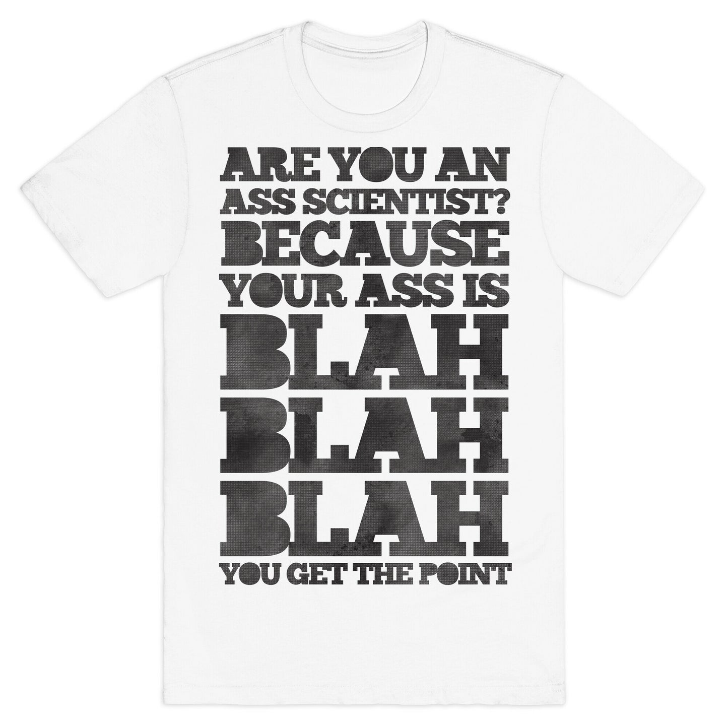 Are You An Ass Scientist T-Shirt