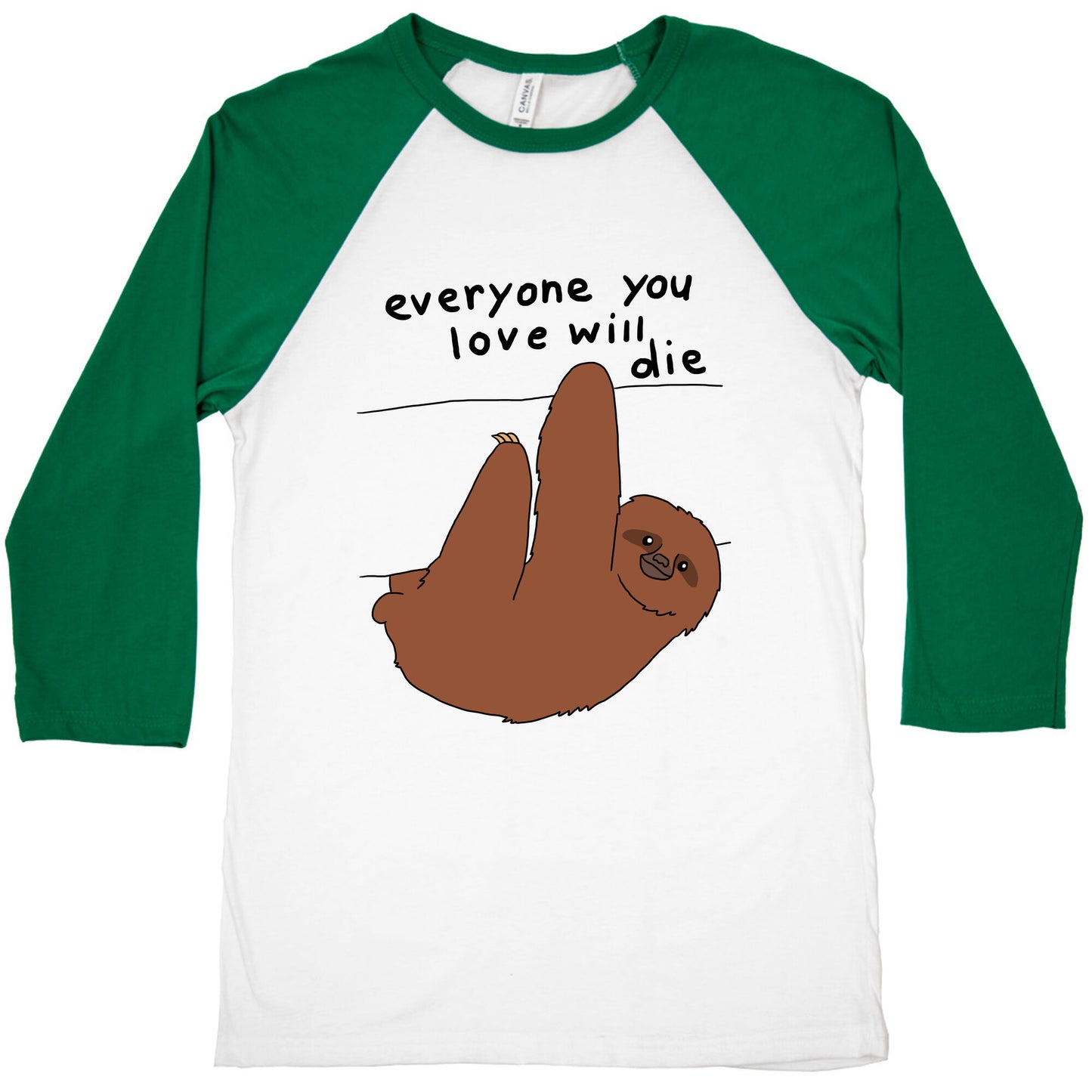 Sloth (Everyone You Love Will Die) Baseball Tee