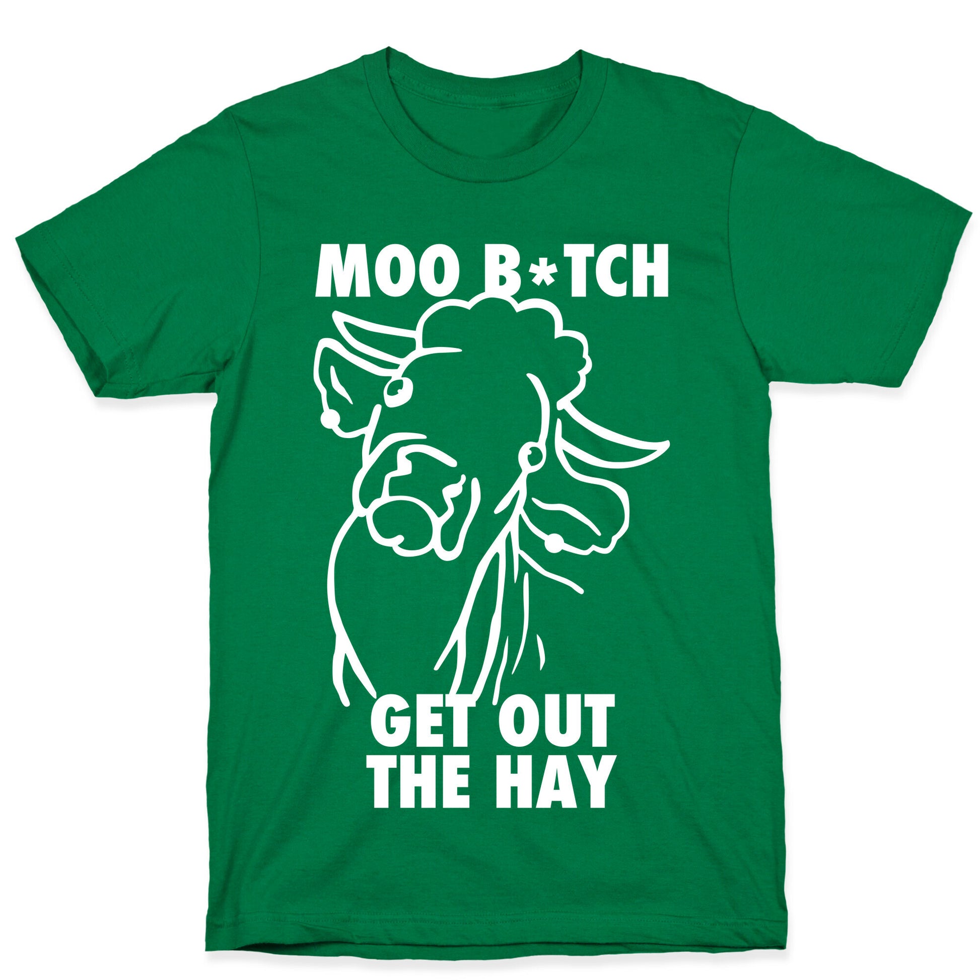 Moo Bitch, Get Out The Hay (Dark) T-Shirt