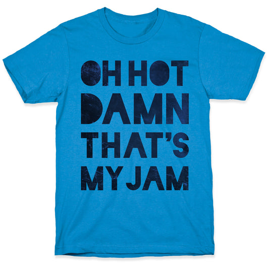Oh Hot Damn T-Shirt