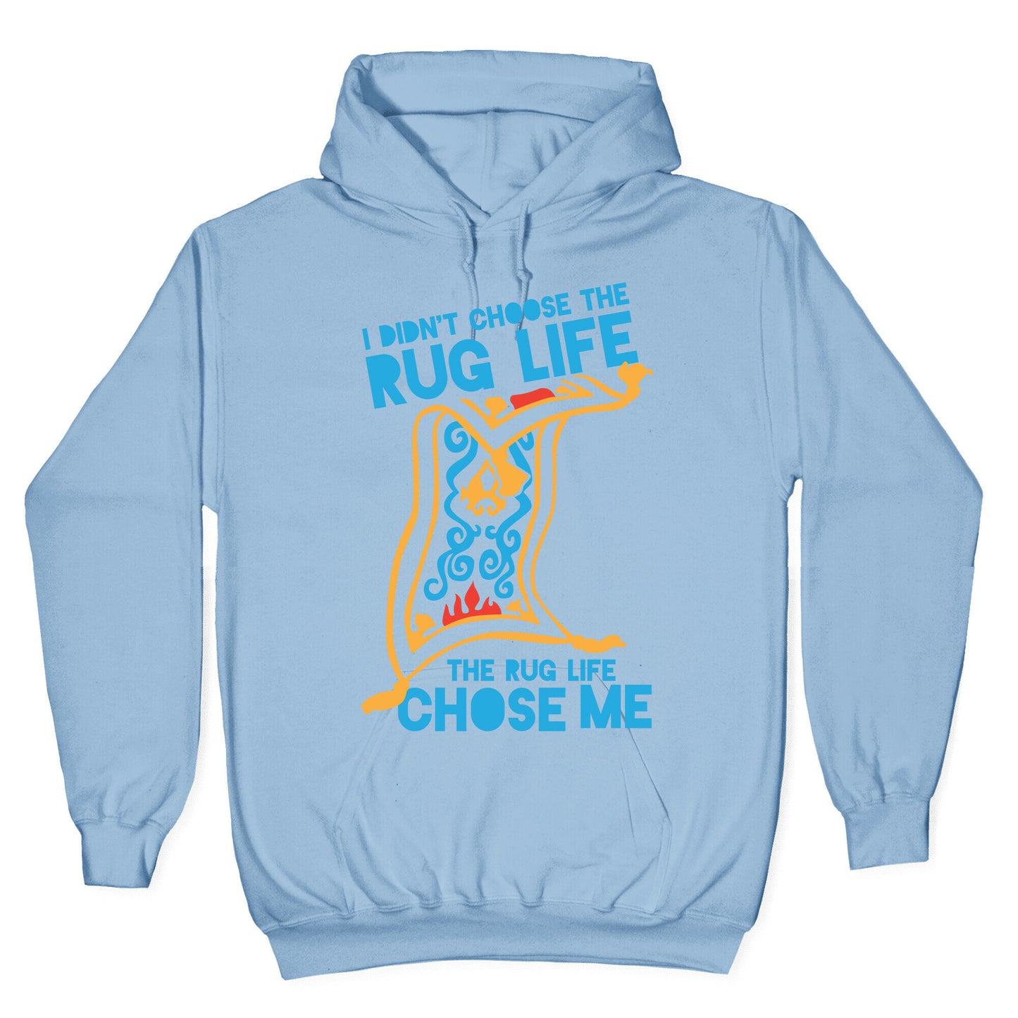 I Didn't Choose the Rug Life, The Rug Life Chose Me (Tank) Hoodie