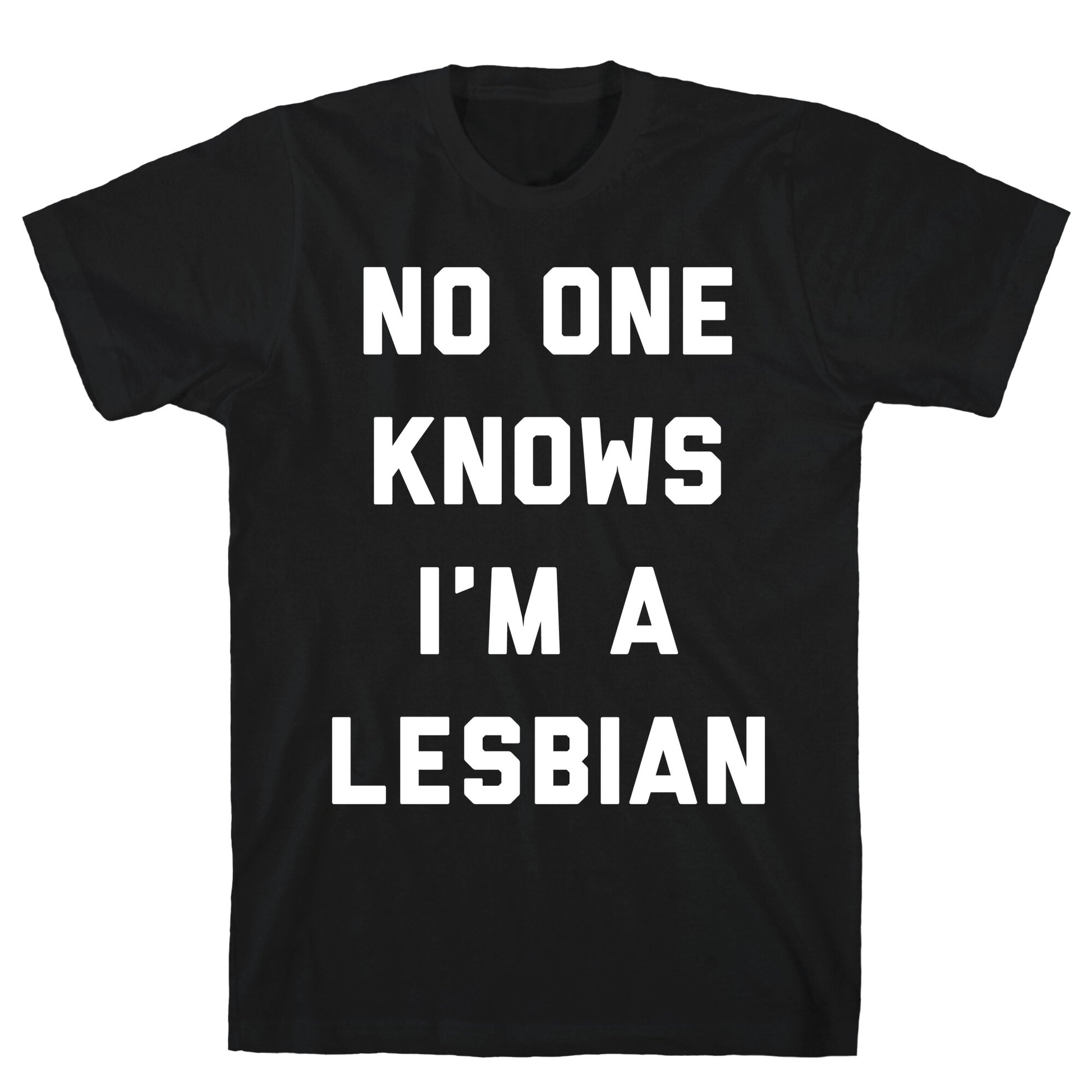 No One Knows T-Shirt