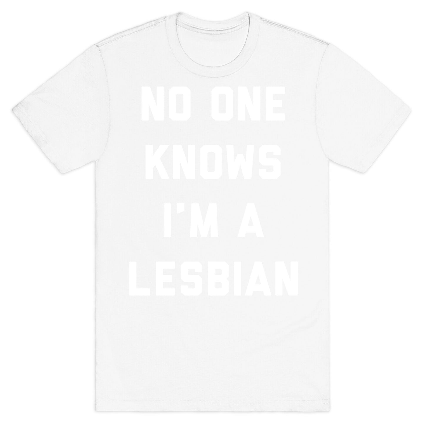 No One Knows T-Shirt