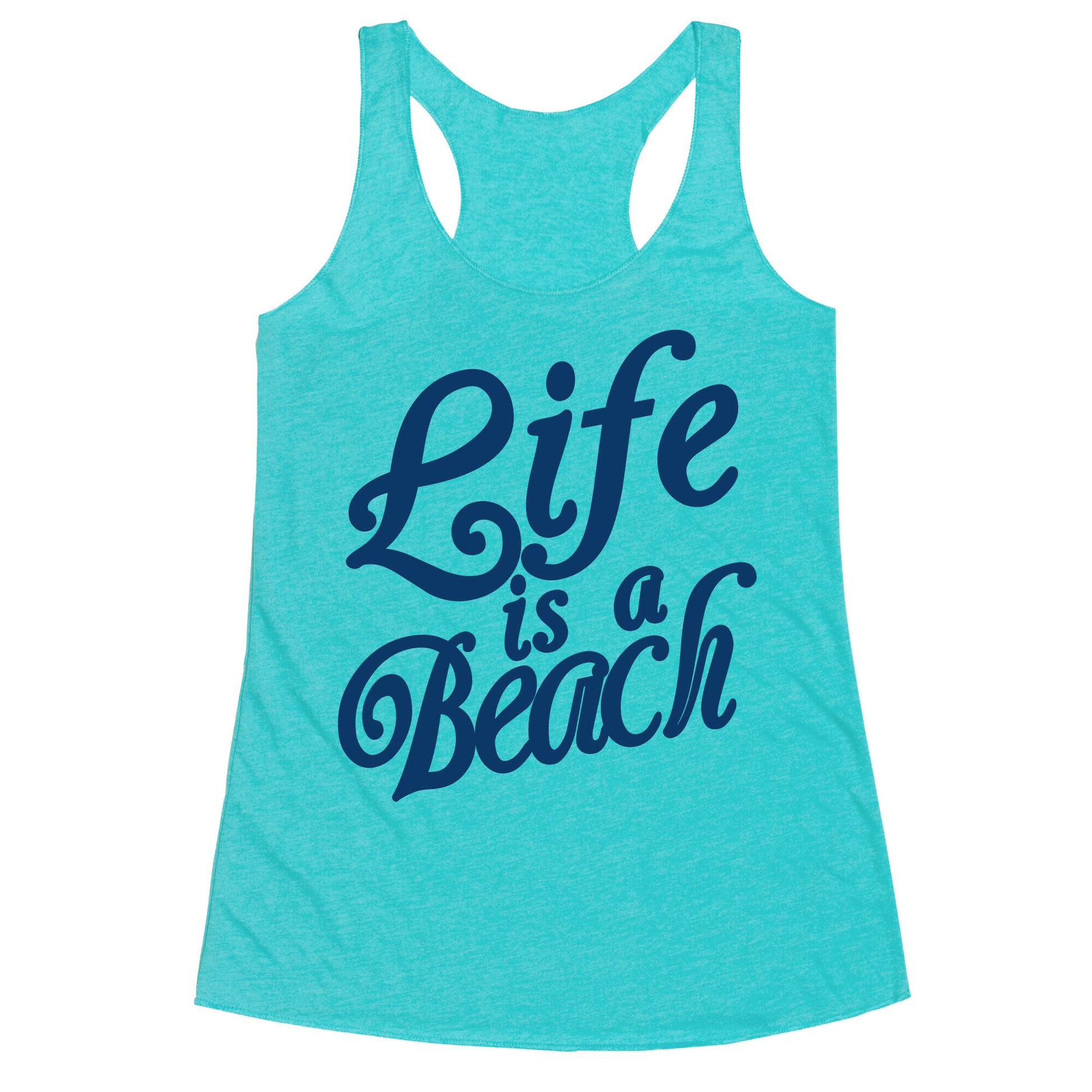 Life is a Beach Racerback Tank