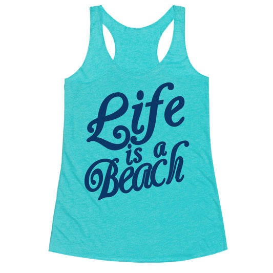 Life is a Beach Racerback Tank
