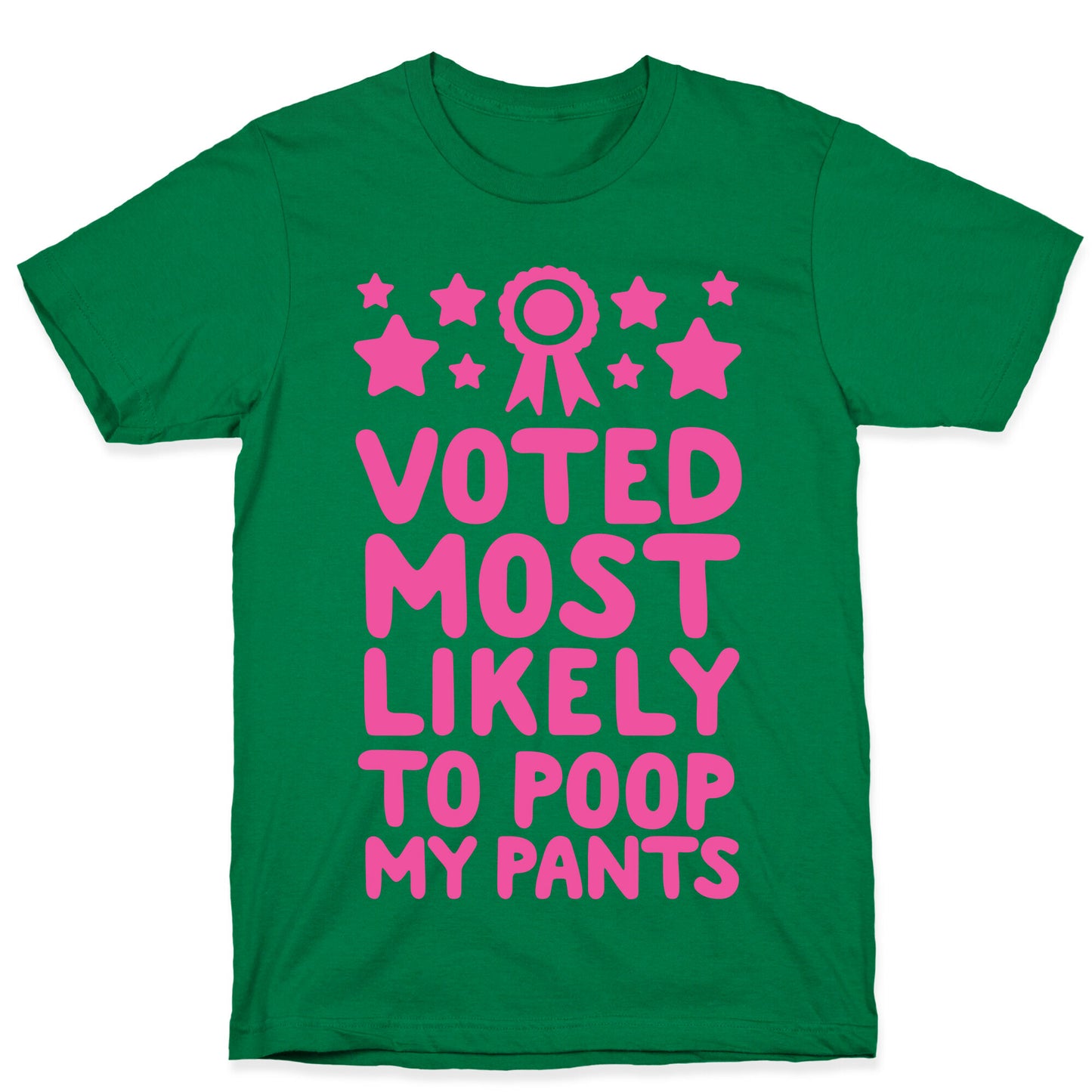 Voted Most Likely To Poop My Pants T-Shirt