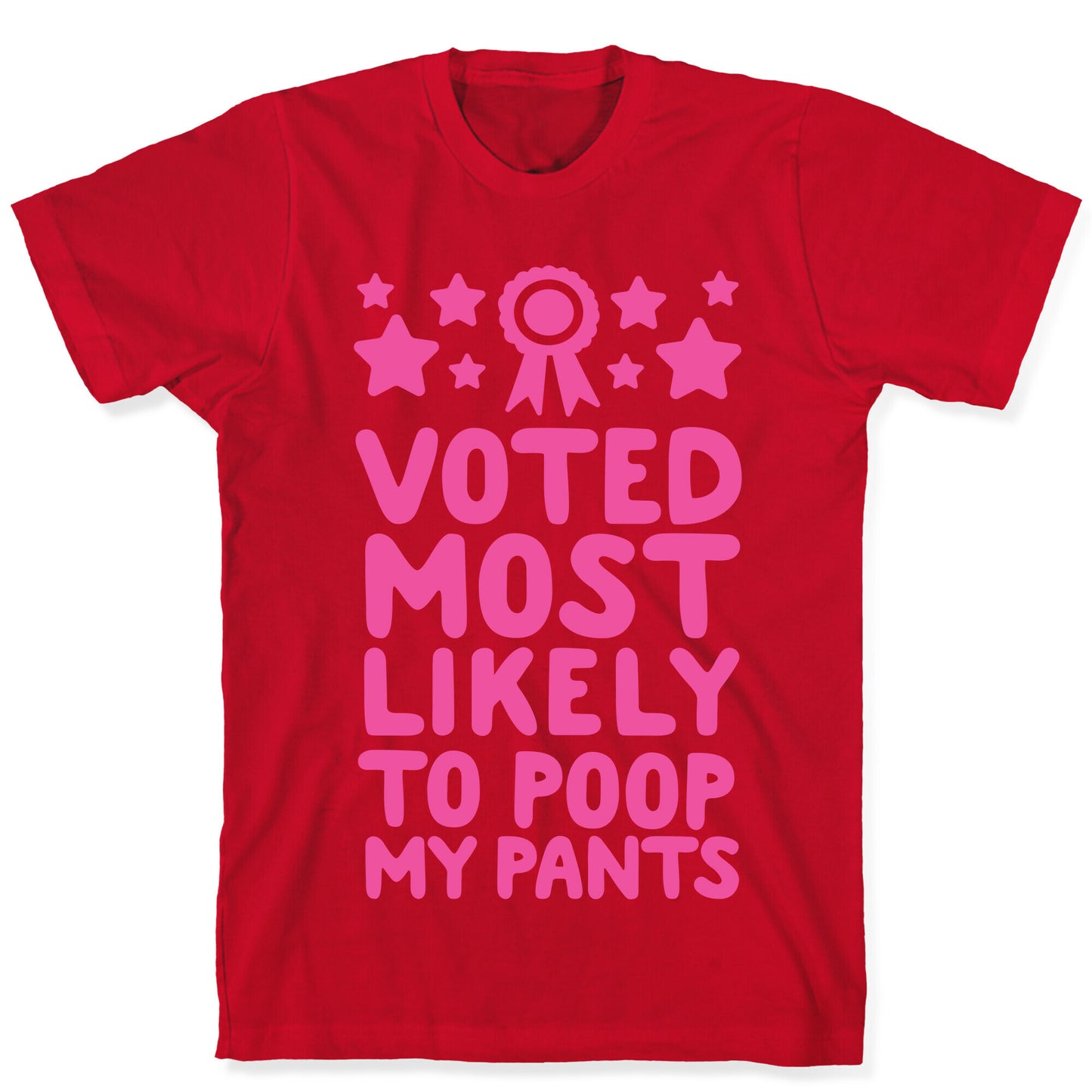 Voted Most Likely To Poop My Pants T-Shirt
